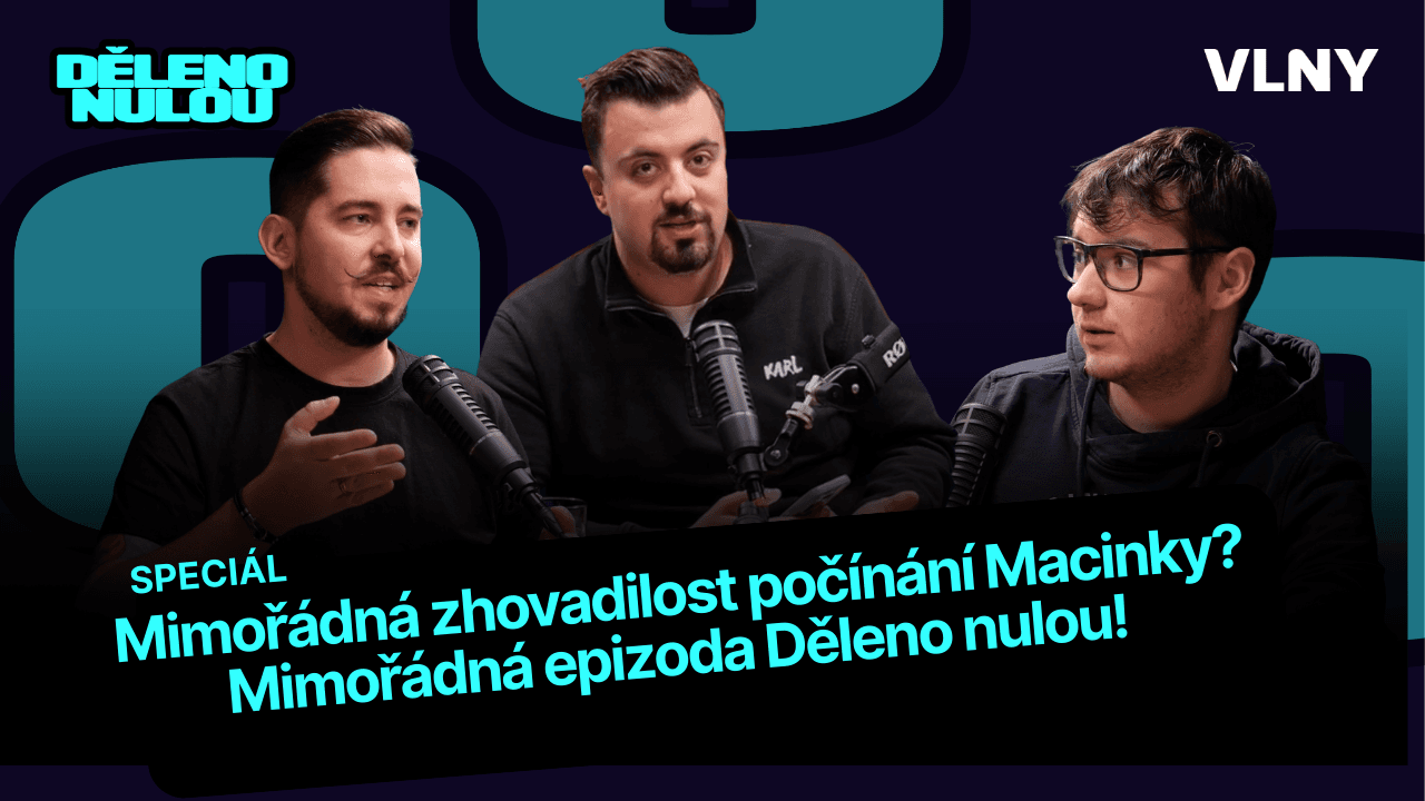 SPECIÁL: Mimořádná zhovadilost počínání Macinky?  Mimořádná epizoda Děleno nulou! 