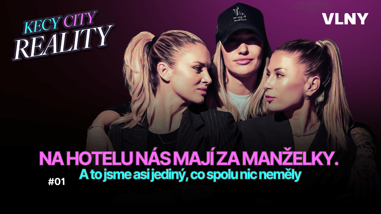 Na hotelu nás mají za manželky. A to jsme asi jediný, co spolu nic neměly