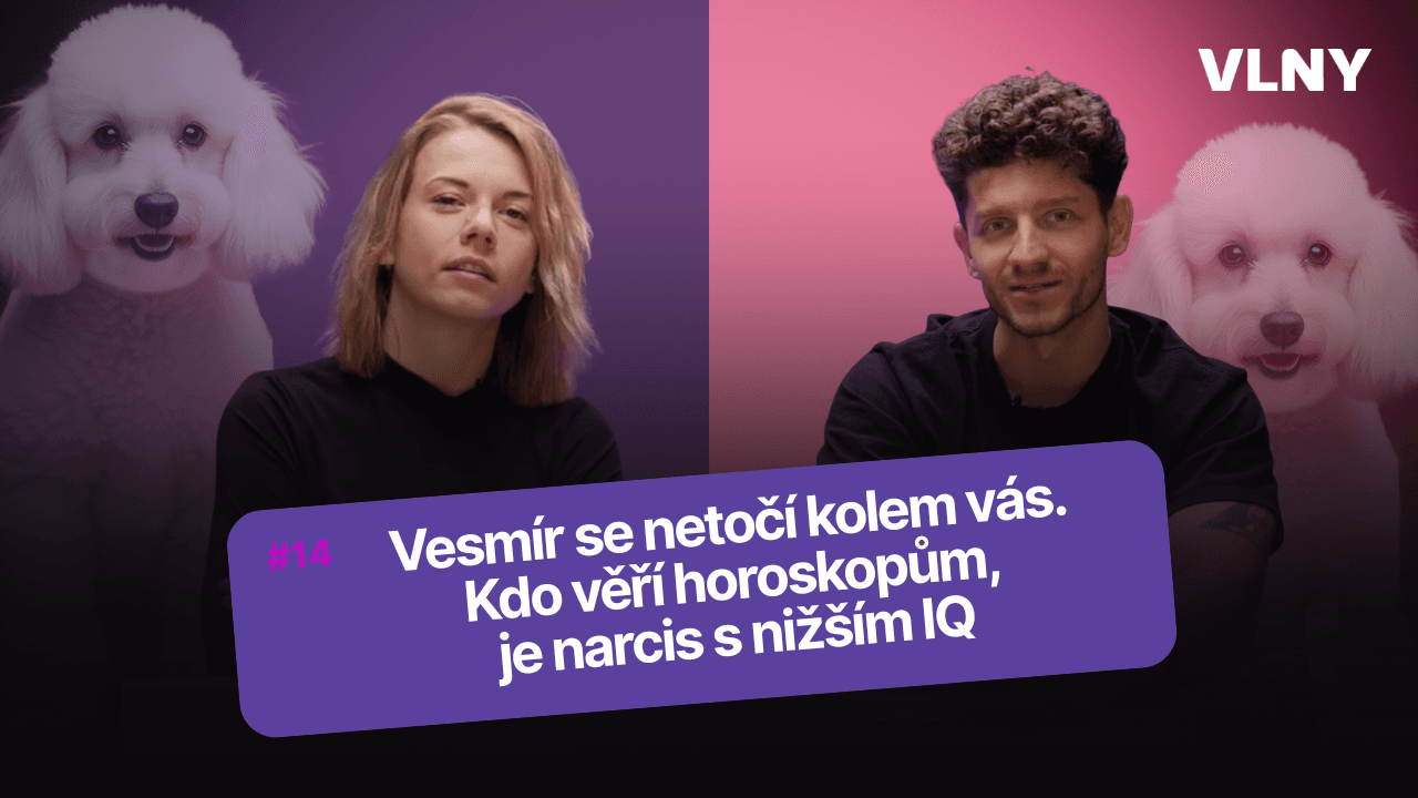 Vesmír se netočí kolem vás. Kdo věří horoskopům, je narcis s nižším IQ
