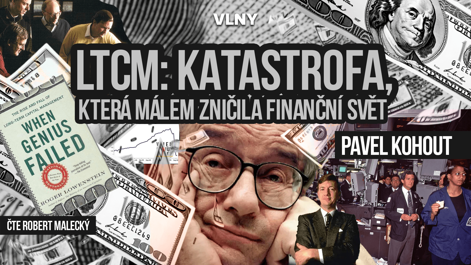 LTCM: Katastrofa, která málem zničila finanční svět