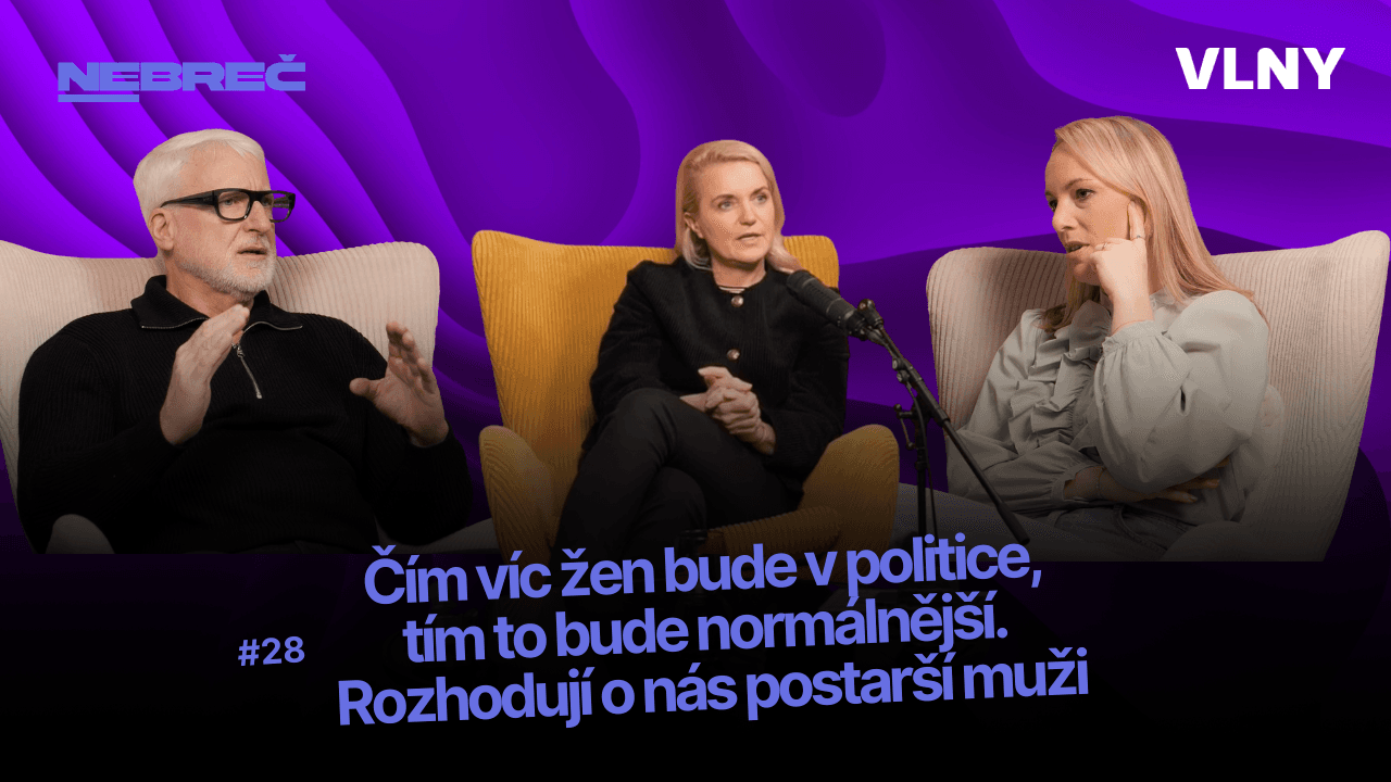 Čím víc žen bude v politice, tím to bude normálnější. Rozhodují o nás postarší muži