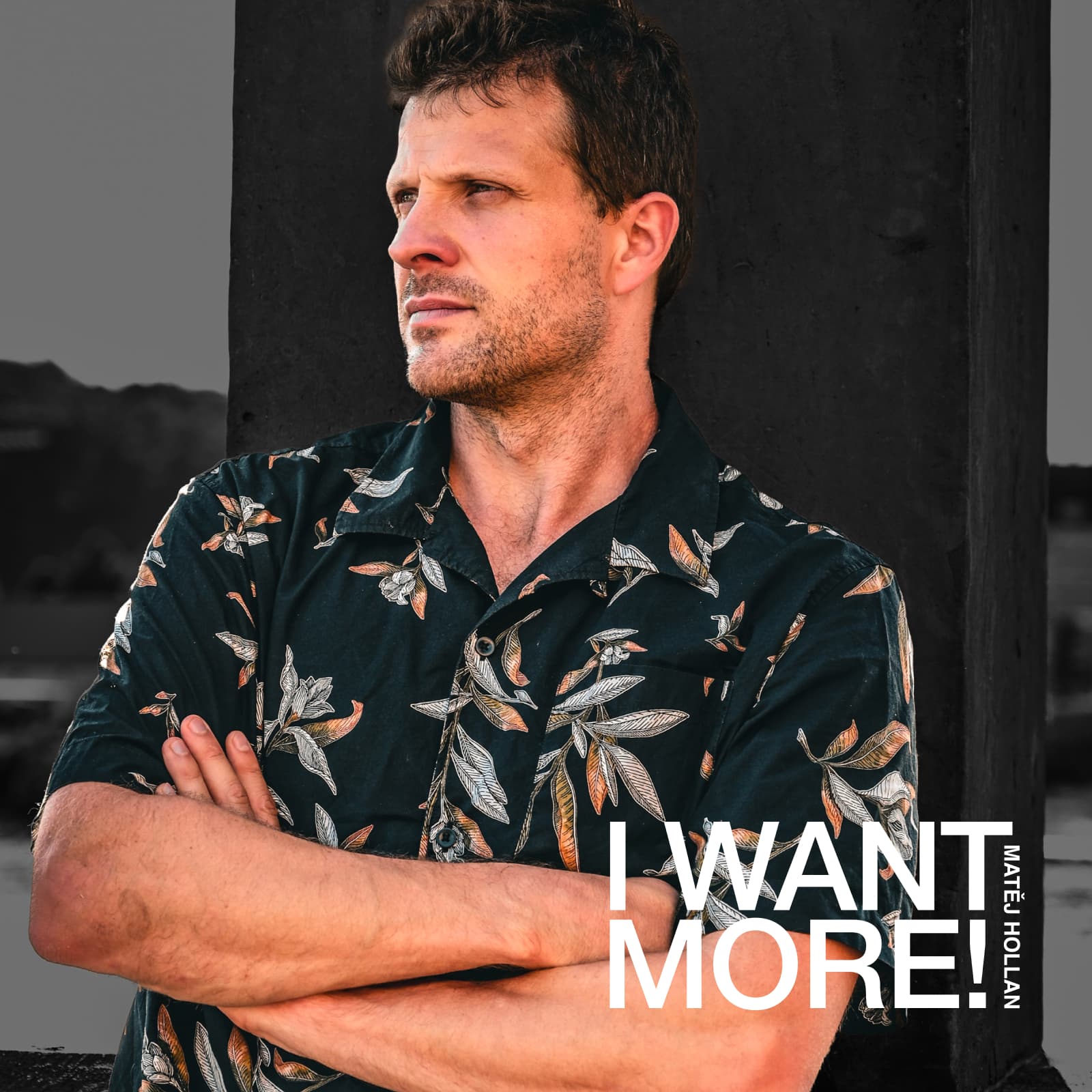 Matěj Hollan: I WANT MORE!