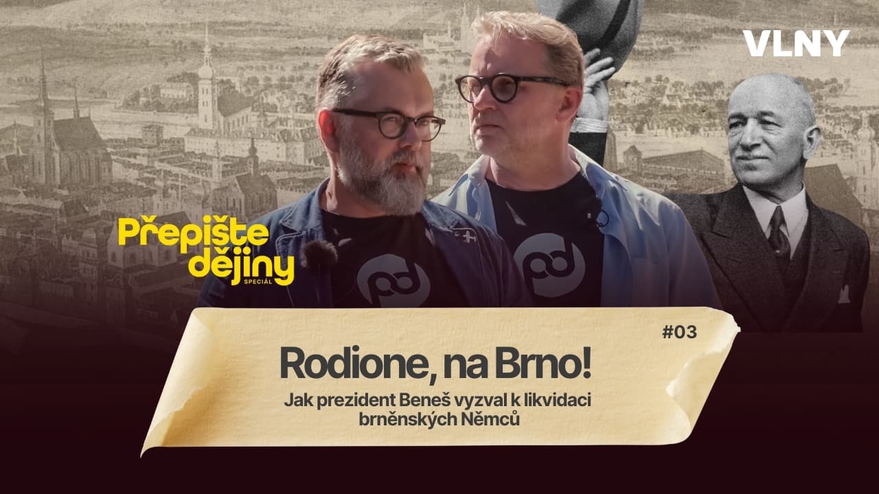 Rodione, na Brno! Jak prezident Beneš vyzval k likvidaci brněnských Němců