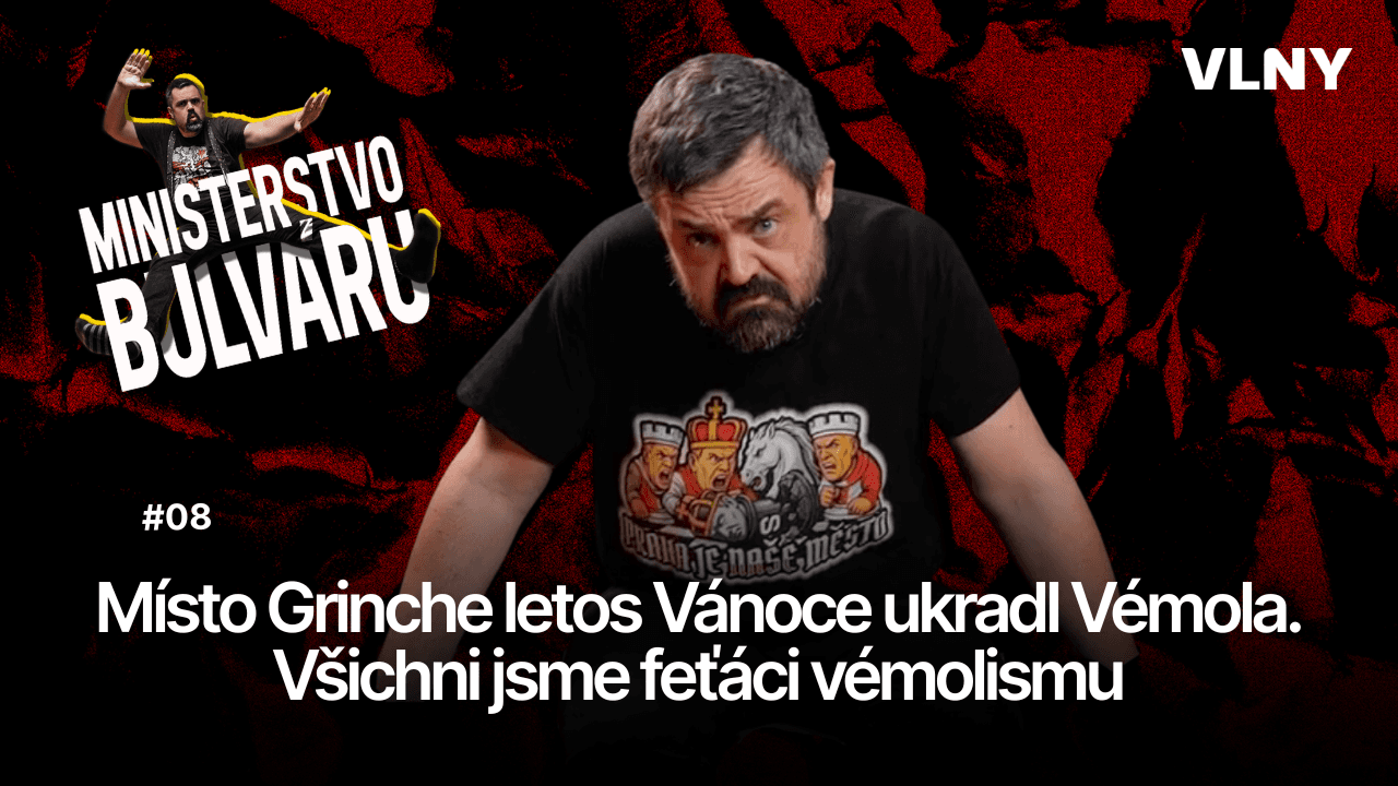 Místo Grinche letos Vánoce ukradl Vémola. Všichni jsme feťáci vémolismu