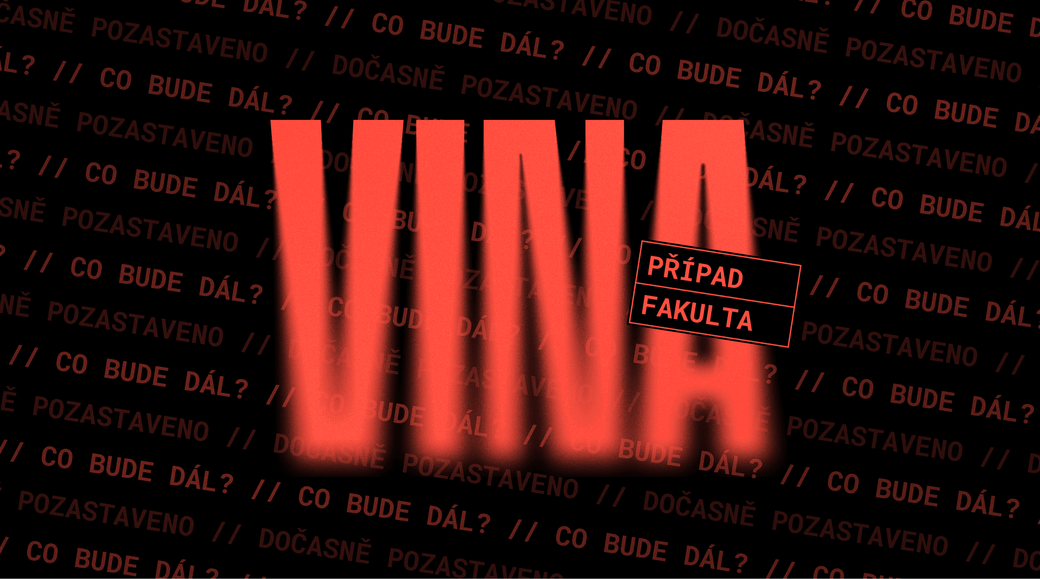 Soud zakázal i to, co vůbec neviděl. VLNY podávají odvolání proti stopce pro Případ fakulta