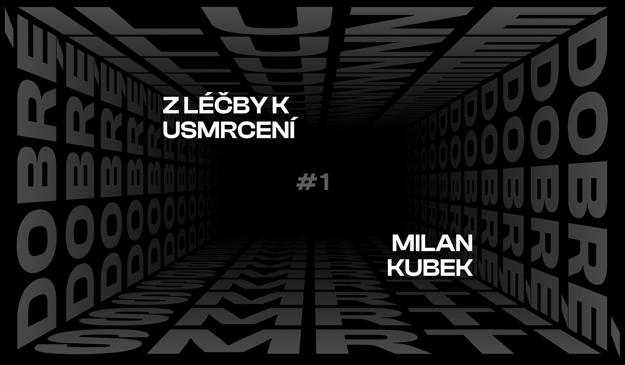 Milan Kubek: Z léčby k usmrcení